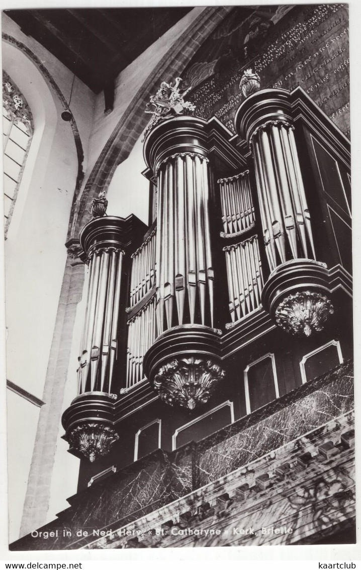 Orgel In De Ned. Herv. St.-Catharyne - Kerk, Brielle - Uitg. Centenver. 'De Macht Van Het Kleine' - ORGUE/ORGAN - Brielle