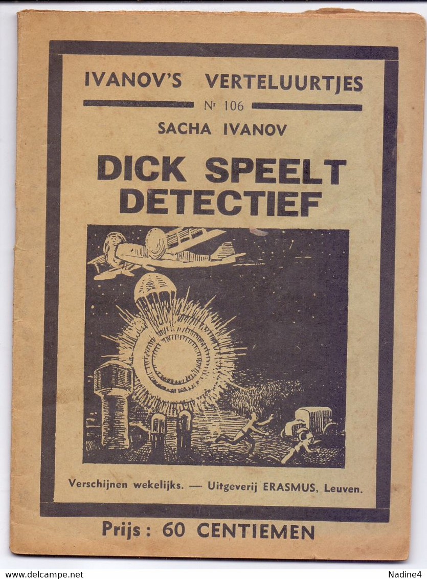 Tijdschrift Ivanov's Verteluurtjes - N°106 - Dick Speelt Detectief - Sacha Ivanov - Uitg. Erasmus Leuven 1938 - Kids