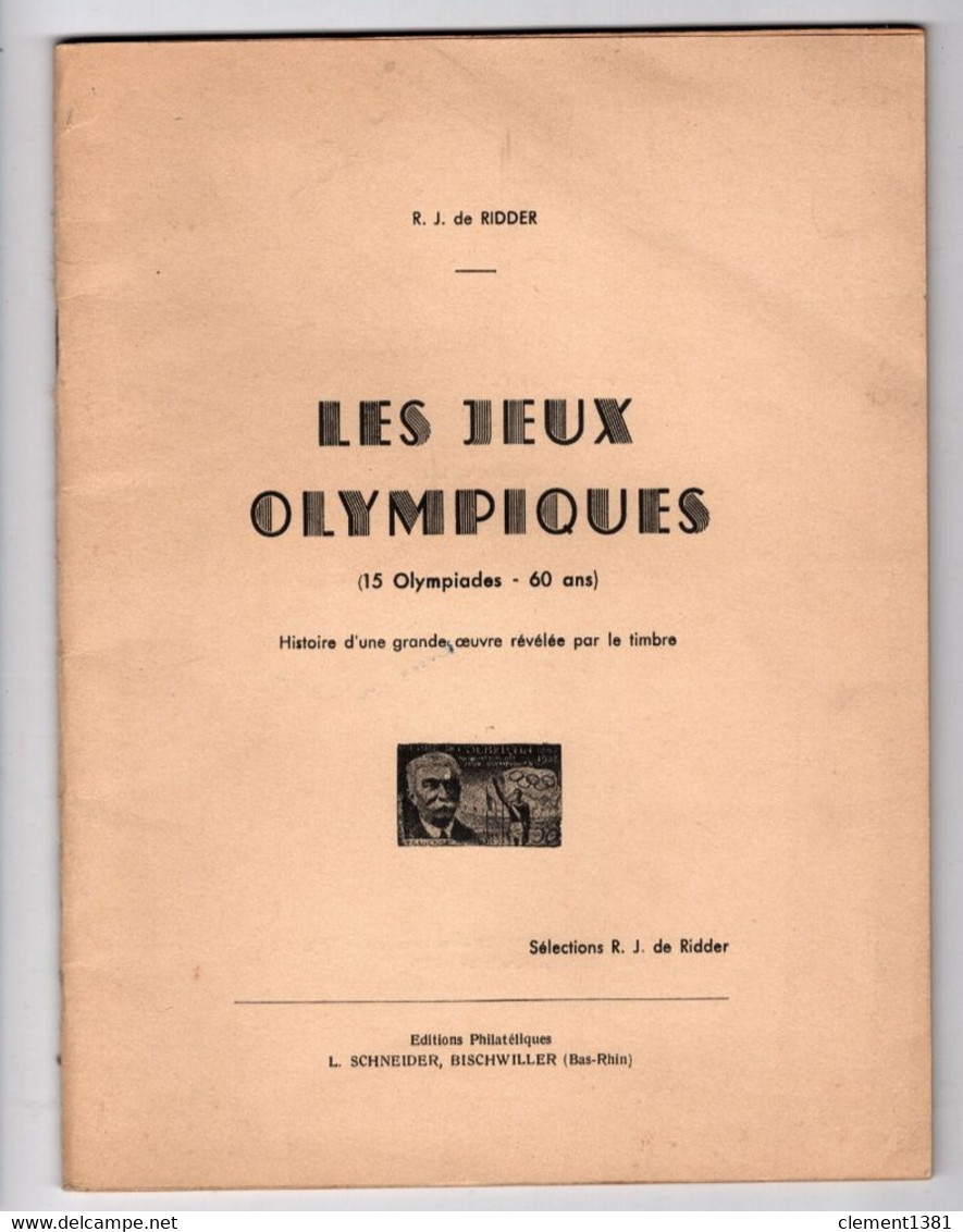 RIDDER R. J. DE - LES JEUX OLYMPIQUES ( 15 OLYMPIADES - 60 ANS), BROCHURE DE 84 PAGES DE 1957 - SUP - Bibliography