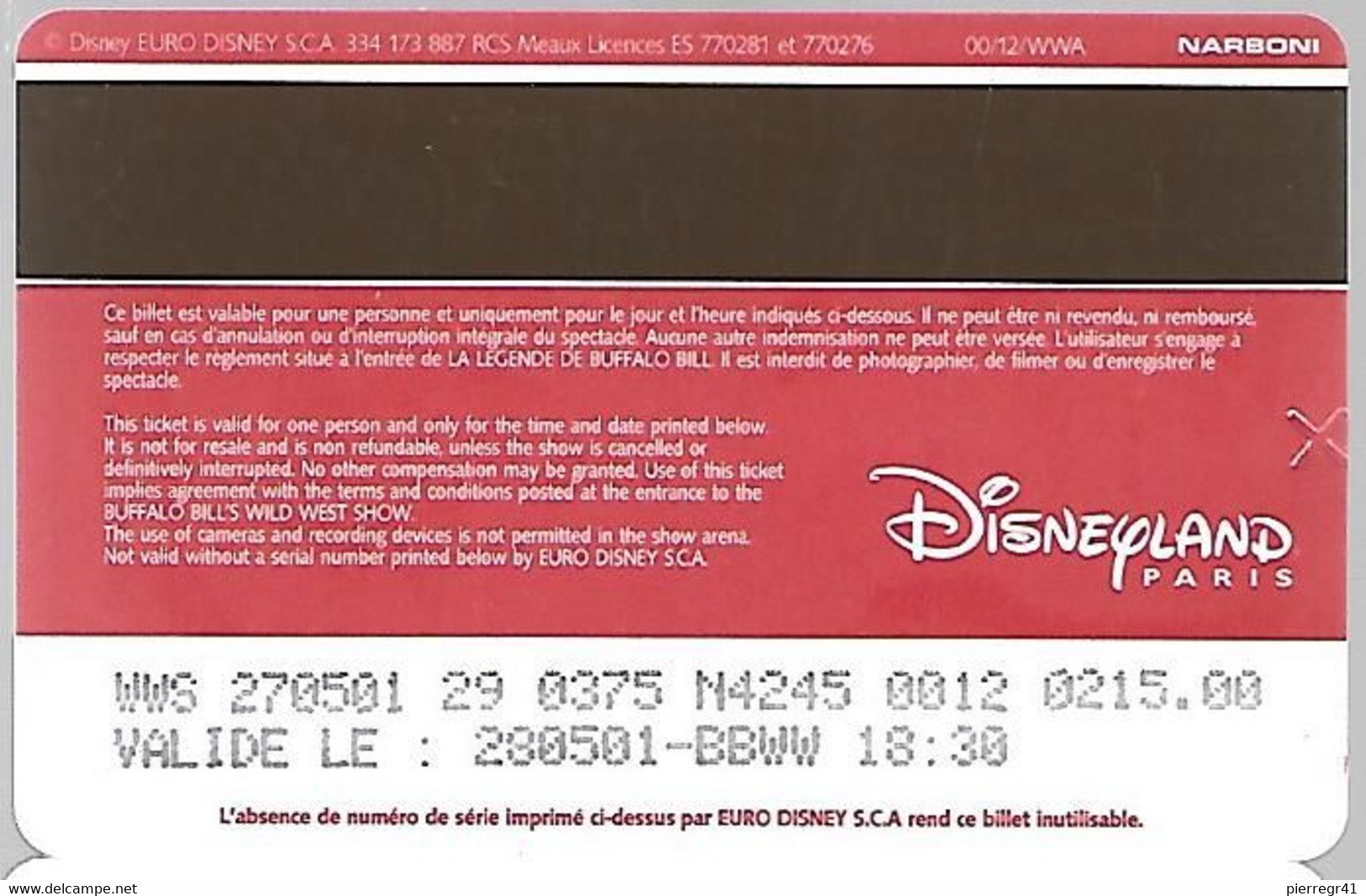 PASS-DISNEY-DISNEYLAND PARIS-SPEC-LEGENDE De BUFFALO BILL-ADULTE-Narboni- A Droite-00/12/WWA-TBE/RARE - Passeports Disney