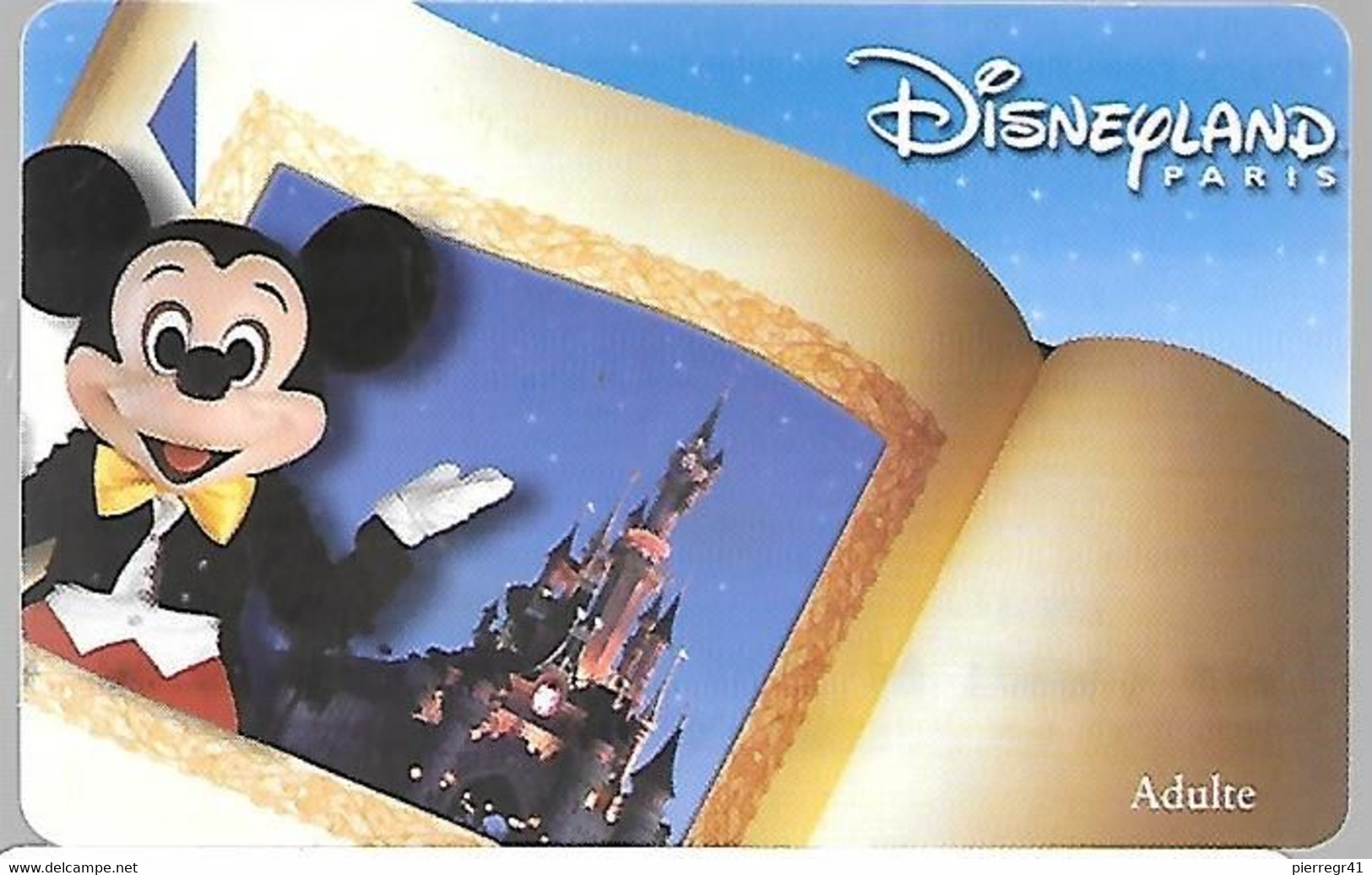 PASS--DISNEY-DISNEYLAND PARIS-2000-MICKEY- ADULTE-V°NARBONI-01/06/MIC-VALIDE 1 JR/pour 1Invité-TBE - Disney-Pässe