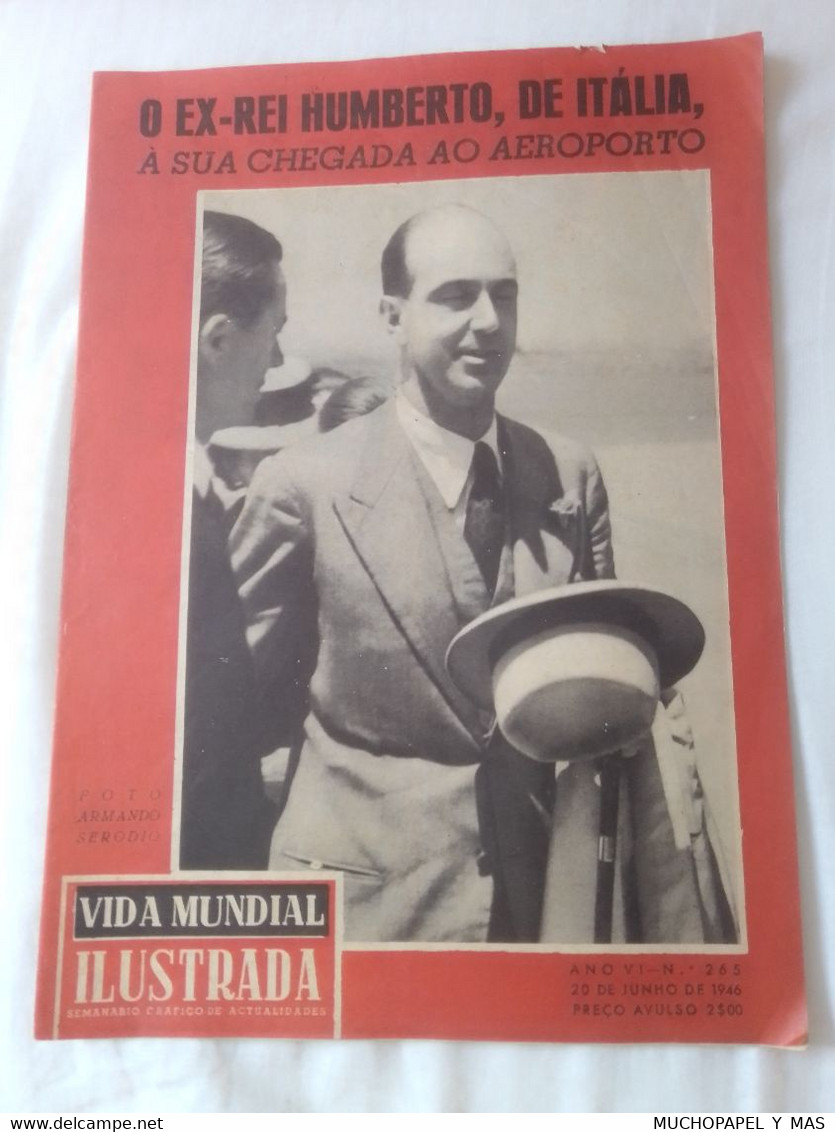 ANTIGUA REVISTA MAGAZINE VIDA MUNDIAL ILUSTRADA Nº 265 AÑO 1946 REI REY KING HUMBERTO DE ITALIA..ETC VER FOTOS Y DESCRIP - Allgemeine Literatur