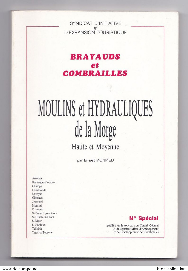 Moulins Et Hydrauliques De La Morge Haute Et Moyenne, Ernest Monpied, Brayauds Et Combrailles Février 1993 - Auvergne