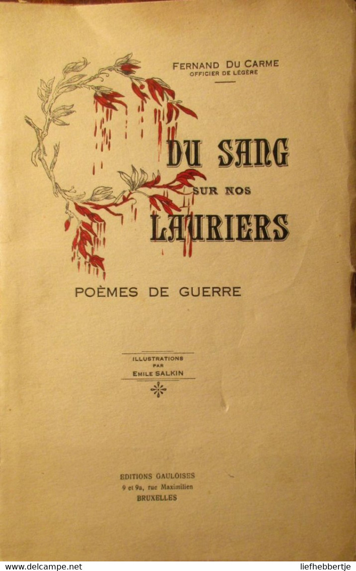 Du Sang Sur Nos Lauriers - Poèmes De Guerre - Par F. Du Carme (période 1915-1920) Oa Staden Hofstade Dendermonde ... - Guerre 1914-18