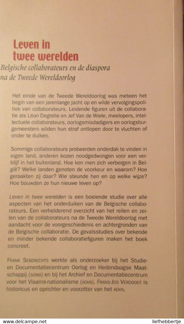 Leven In Twee Werelden - Belgische Collaborateurs En De Diaspora Na WO II - Door F. Seberechts Ea - Collaboratie - 2009 - War 1939-45