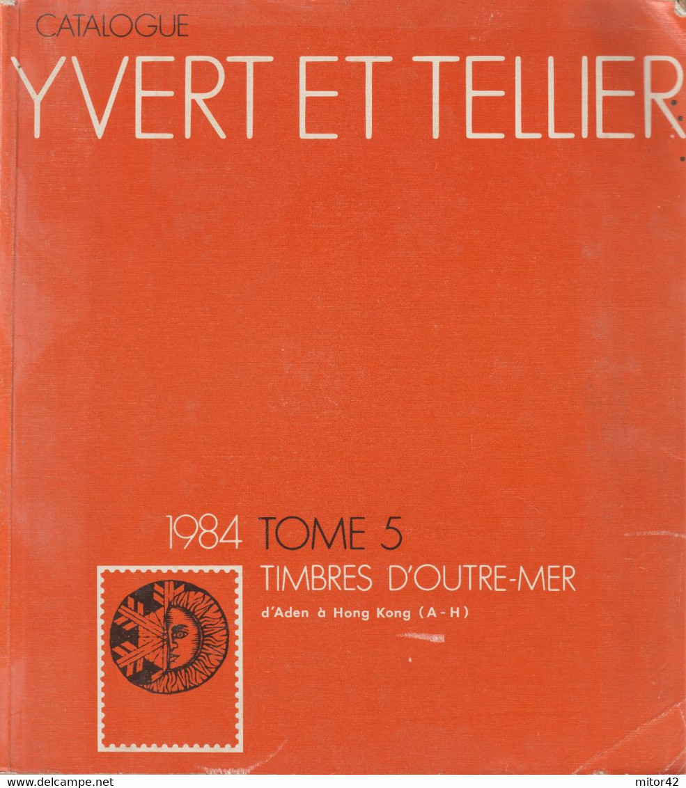 74-sc.6-Libro Filatelia-Yvert Et Tellier-1984-Timbres D' Outre-Mer-Aden-Hong Kong-928 Pagine. - Handbücher Für Sammler
