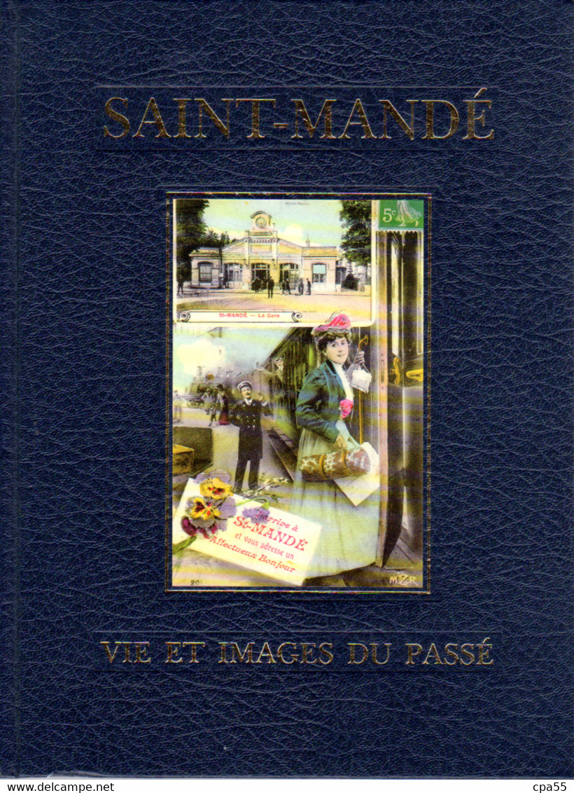 VAL DE MARNE  -  SAINT-MANDE  -  Vie Et Images Du Passé  -  Par Maurice-Emile GIARD - Ile-de-France