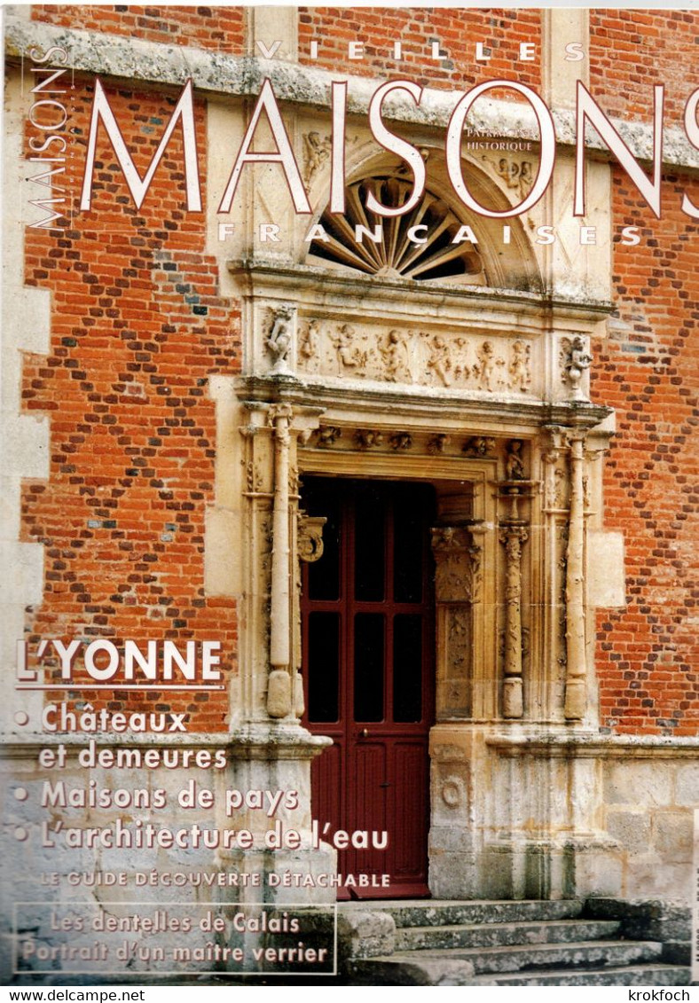 Vieilles Maisons Françaises : 2 Numéros Yonne ( 1999) - Saône-et-Loire (1997)  - Nb Photos - Bourbonnais