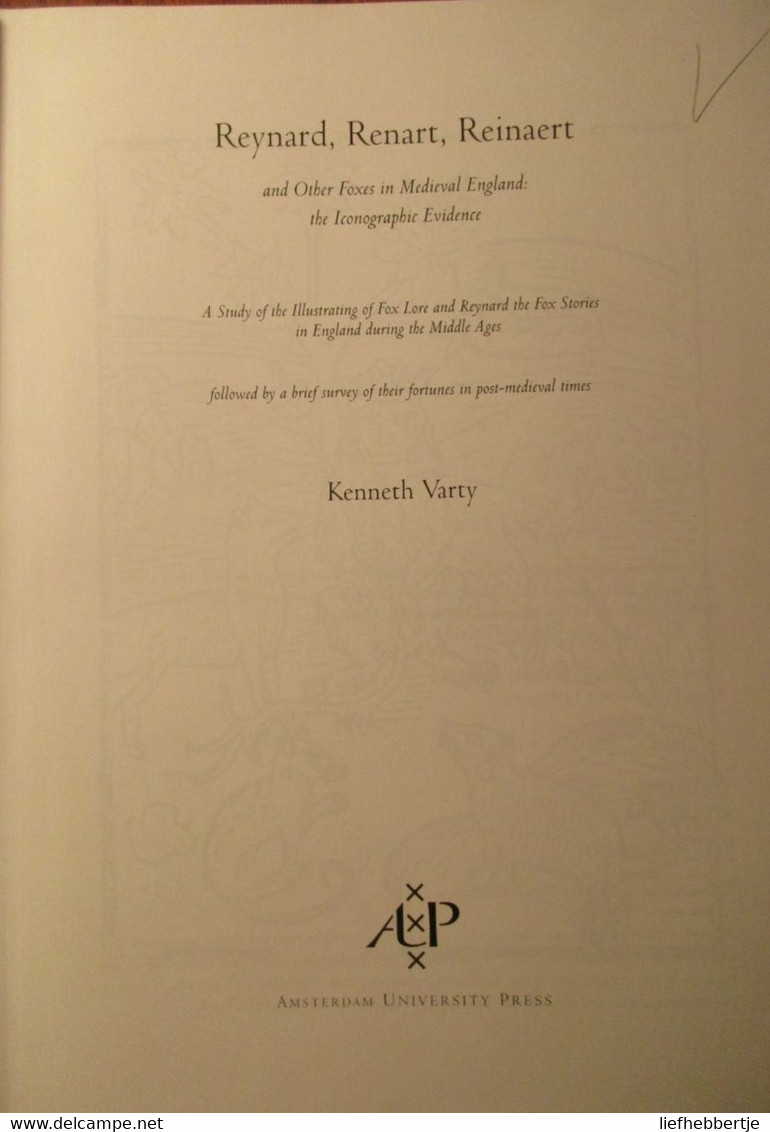 Reynard, Renard, Reinaert And Ohter Foxes In Medieval England - The Iconographic Evidence - By K. Varty - Vos Vossen - Ontwikkeling