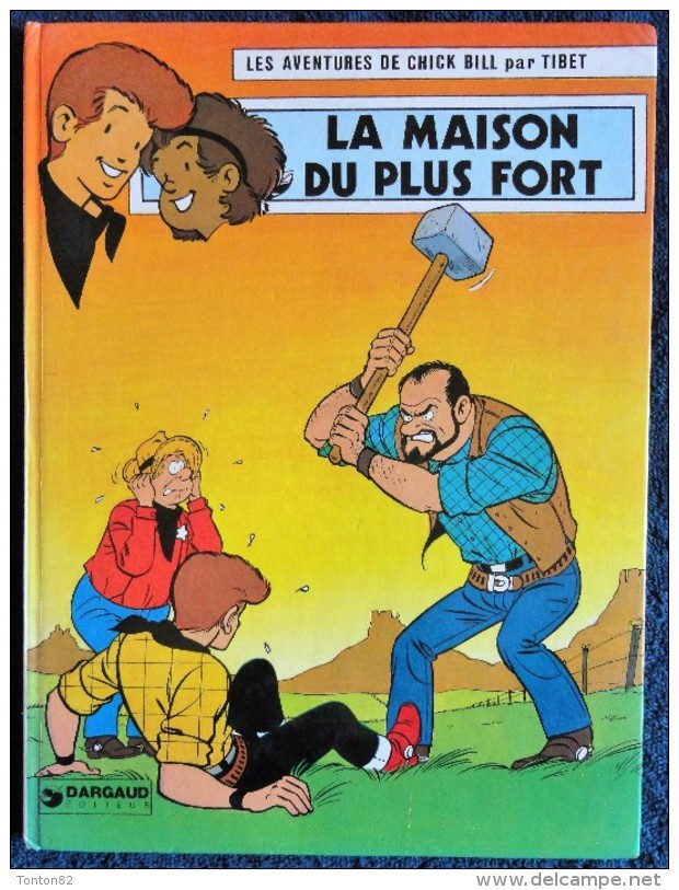 TIBET - Les Aventures De Chick Bill 44 - La Maison Du Plus Fort - Dargaud - ( E.O. 1980 ) . - Chick Bill