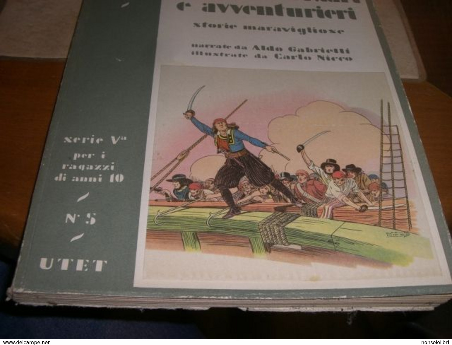 LIBRO "CAPITANI CORSARI ED AVVENTURIERI" SCALA D'ORO-SERIE V N.5 PER I RAGAZZI DI ANNI 10-ILL.NICCO -COPERTINA MORBIDA - Tales & Short Stories