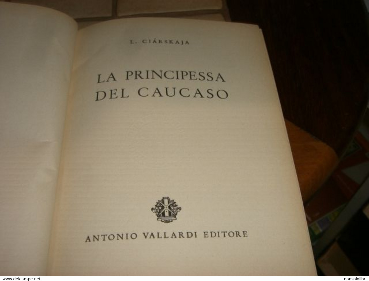 LIBRO "LA PRNCIPESSA DEL CAUCASO" LUDMILLA CIARSKAJA -VALLARDI 1954 -DISEGNI DI TAMBURINI - Tales & Short Stories