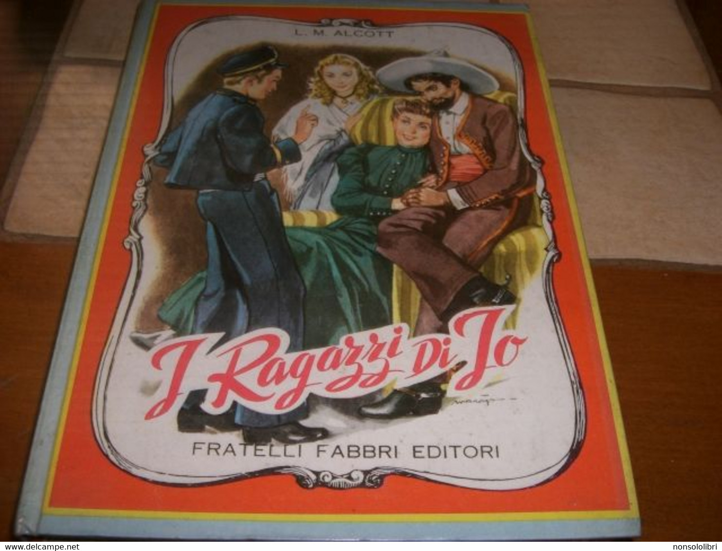 2 LIBRI I RAGAZZI DI JO-LE PICCOLE DONNE CRESCONO -FABBRI EDITORE 1956-1955-ILLUSTRAZIONI MARAJA -BENVENUTI - Nouvelles, Contes