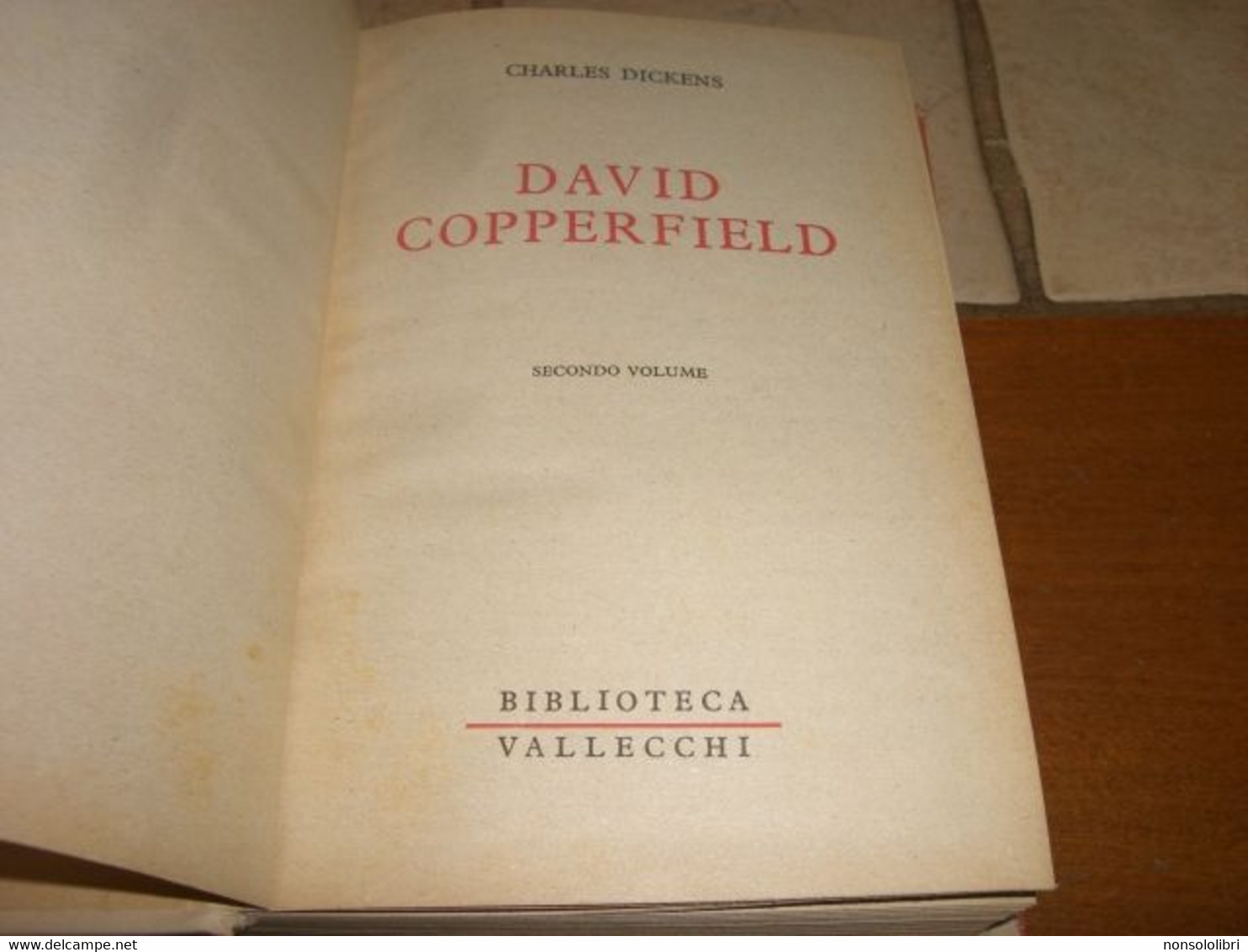 3 VOLUMI -DAVID COPPERFIELD DI DICKENS -VALLECCHI -1954 - Novelle, Racconti