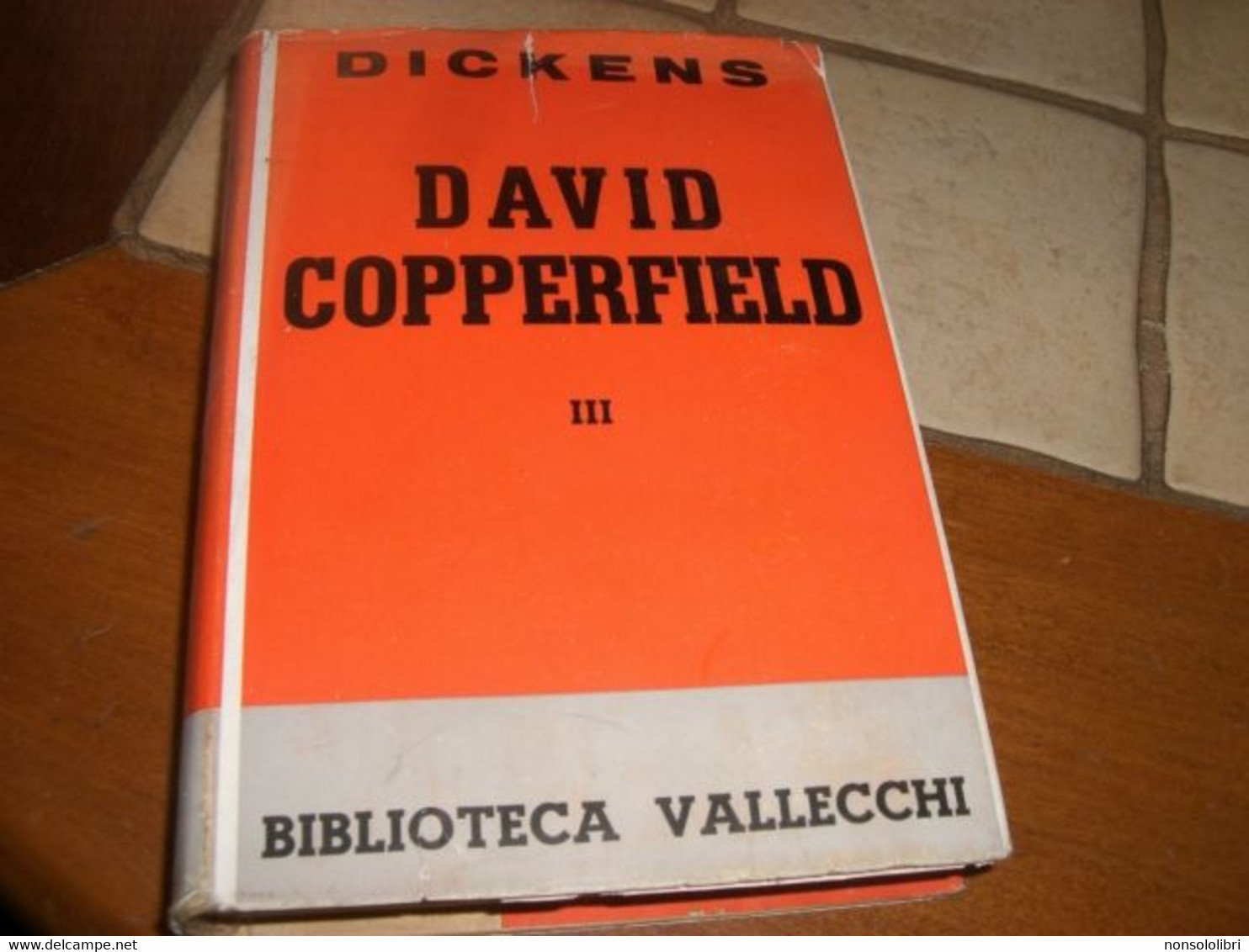 3 VOLUMI -DAVID COPPERFIELD DI DICKENS -VALLECCHI -1954 - Erzählungen, Kurzgeschichten