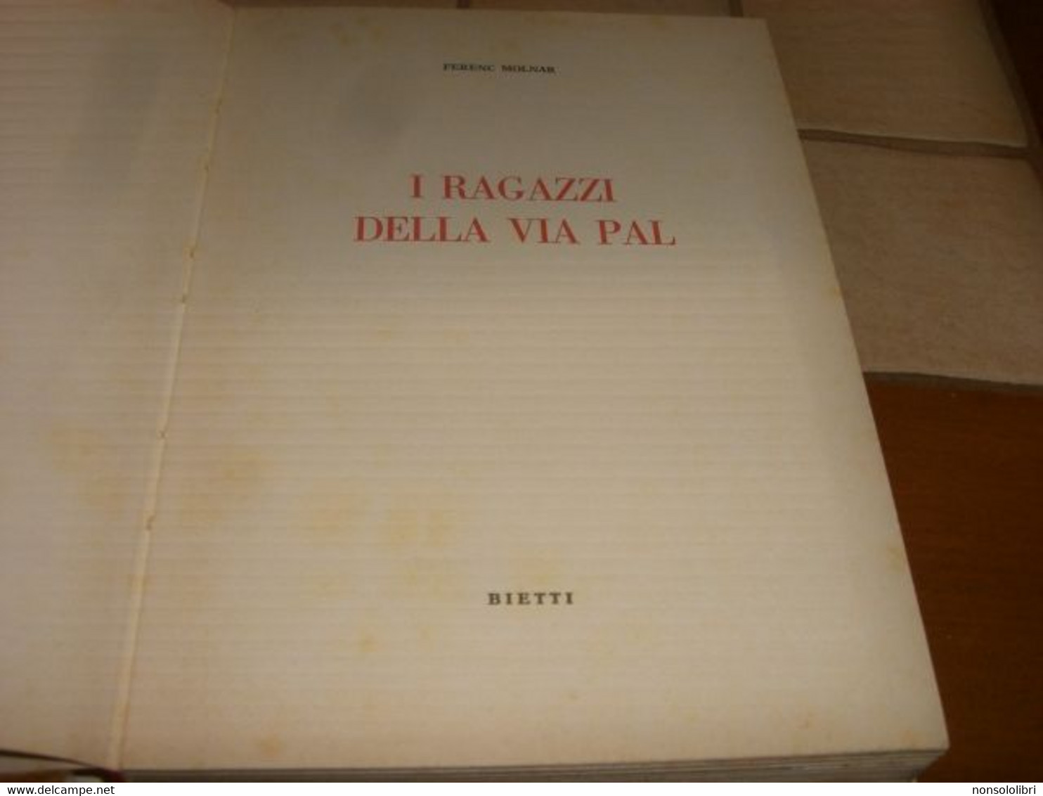 LIBRO I RAGAZZI DELLA VIA PAL -EDIZIONI BIETTI 1971 - Sagen En Korte Verhalen