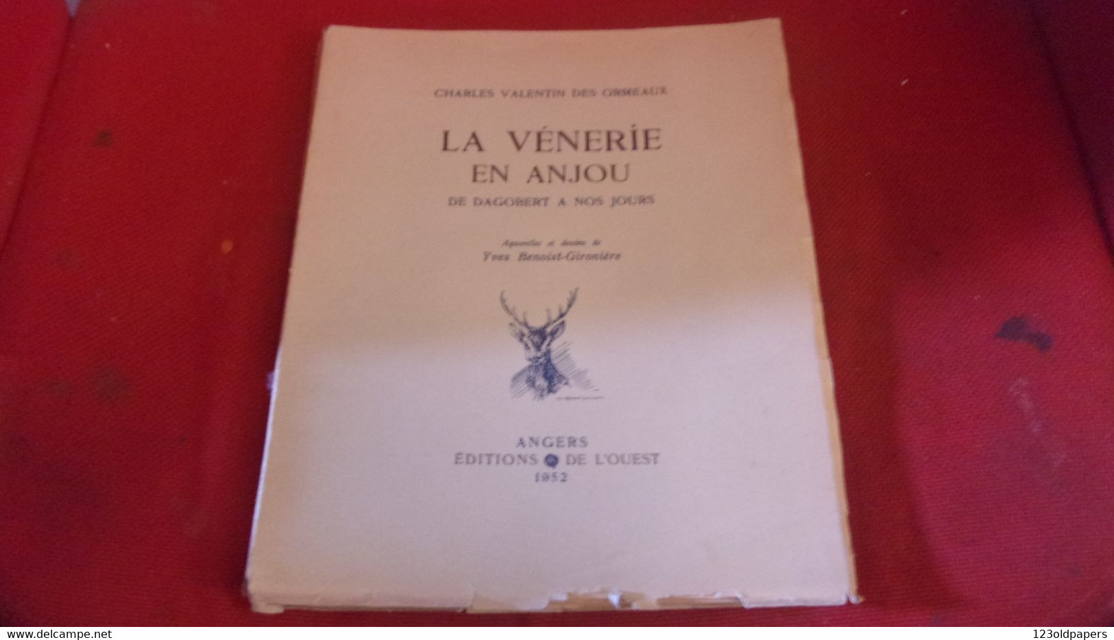 ️ CHASSE  1952 Charles Valentin Des Ormeaux. La Vénerie En Anjou DE DAGOBERT A NOS JOURS ILLUSTRE BENOIST GIRONIERE - Non Classés