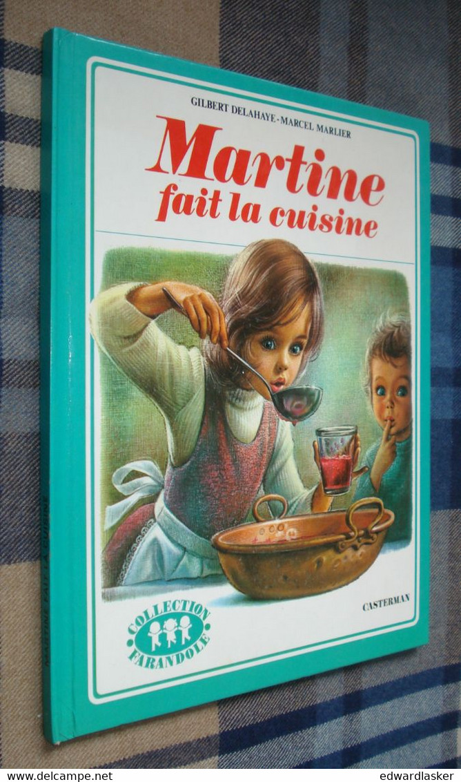 MARTINE Fait La Cuisine /Gilbert Delahaye Et Michel Marlier - Casterman 1980 - Casterman