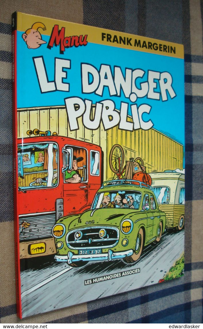 MANU : Le Danger Public /Frank Margerin - Humanoïdes Associés - EO Avril 1994 - Lucien