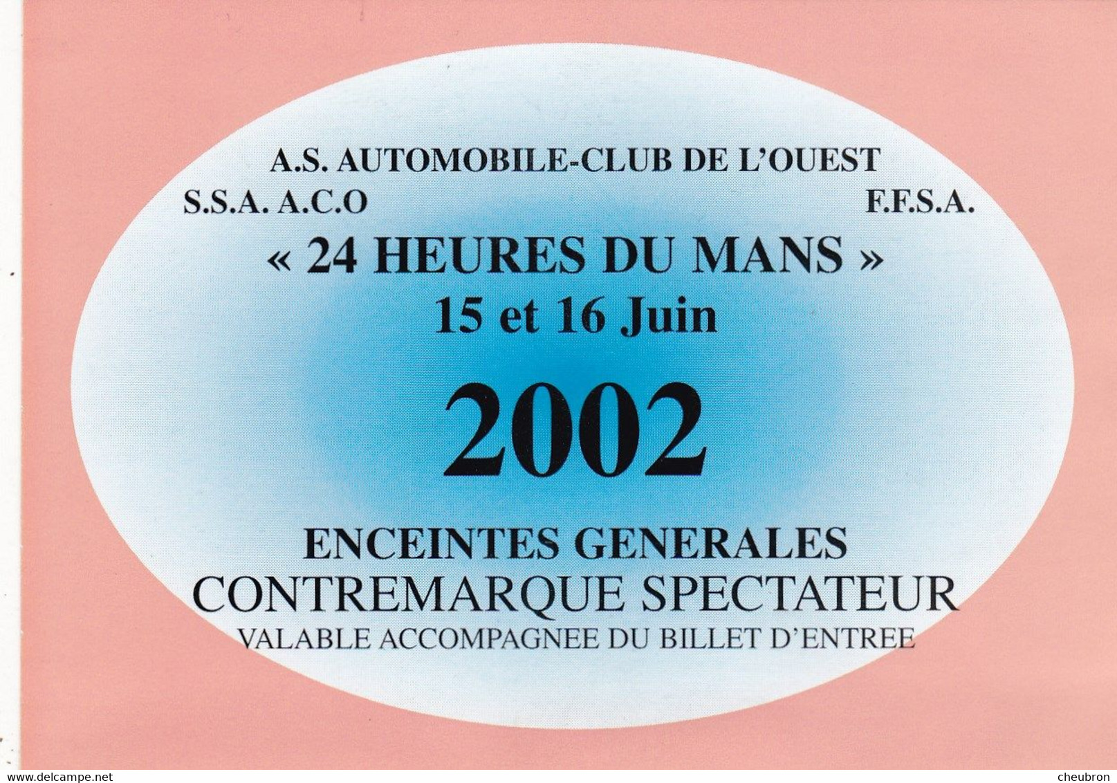 SPORT AUTO. 24 HEURES DU MANS 2002. LA BILLETTERIE. CONTREMARQUE SPECTATEUR. ENCEINTES GENERALES - Automobile - F1