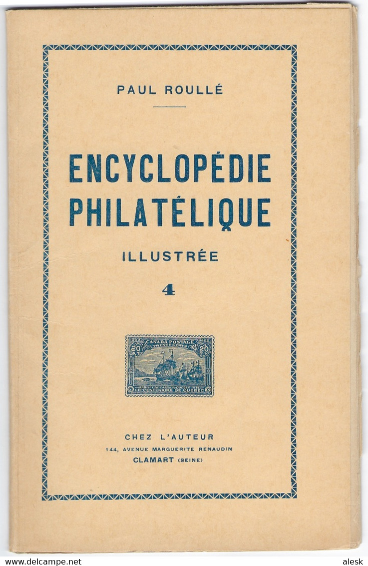 ENCYCLOPÉDIE PHILATÉLIQUE ILLUSTRÉE - Tome 4 - Paul Roullé - Filatelistische Woordenboeken