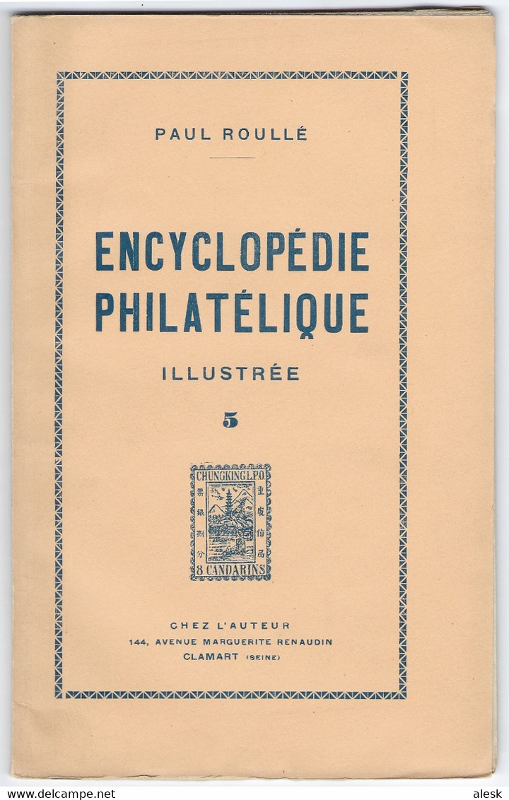 ENCYCLOPÉDIE PHILATÉLIQUE ILLUSTRÉE - Tome 5 - Paul Roullé - Diccionarios Filatélicos