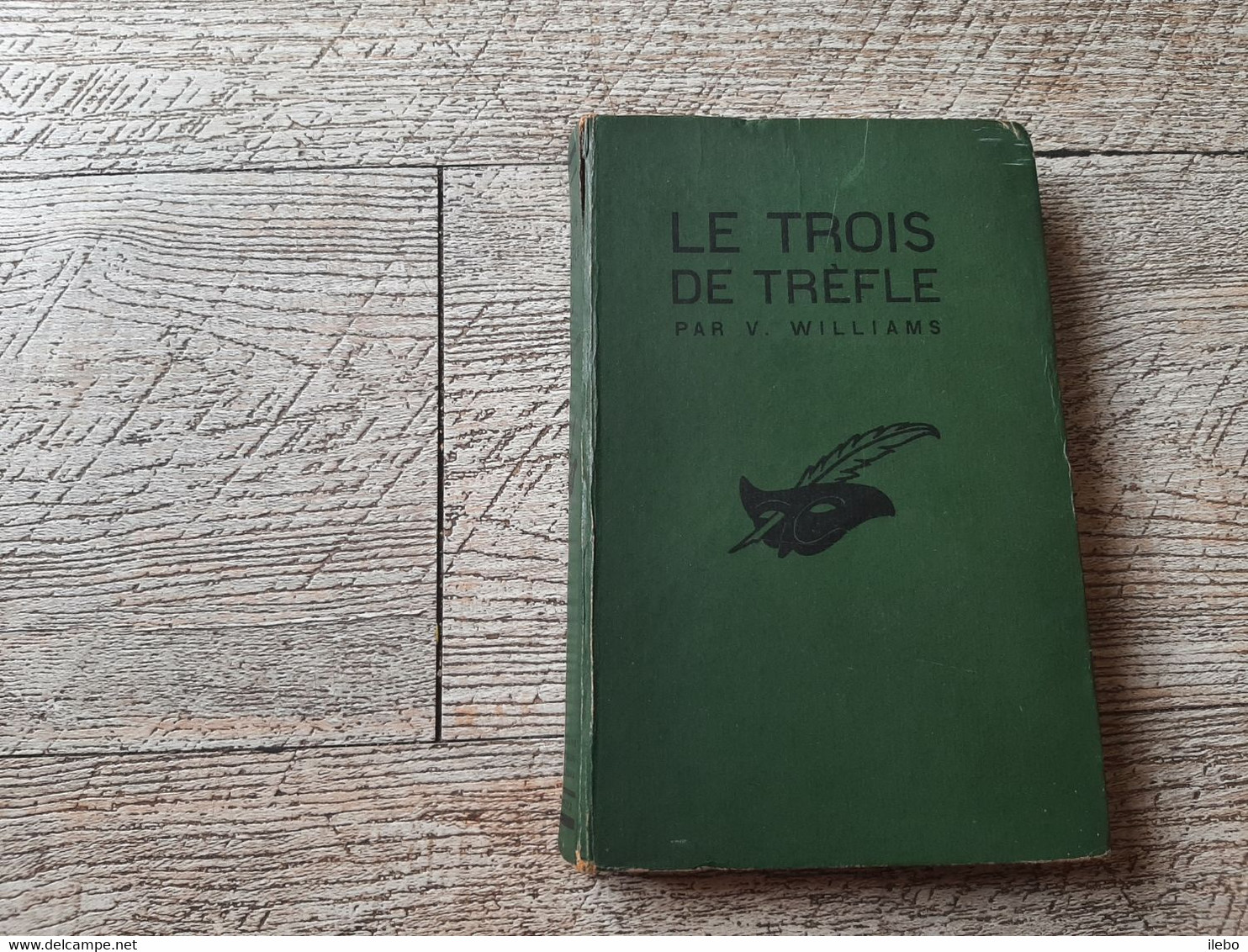 Le Trois De Trèfle Williams Le Masque N°1927 EO Collection De Romans D'aventures Rare - Le Masque