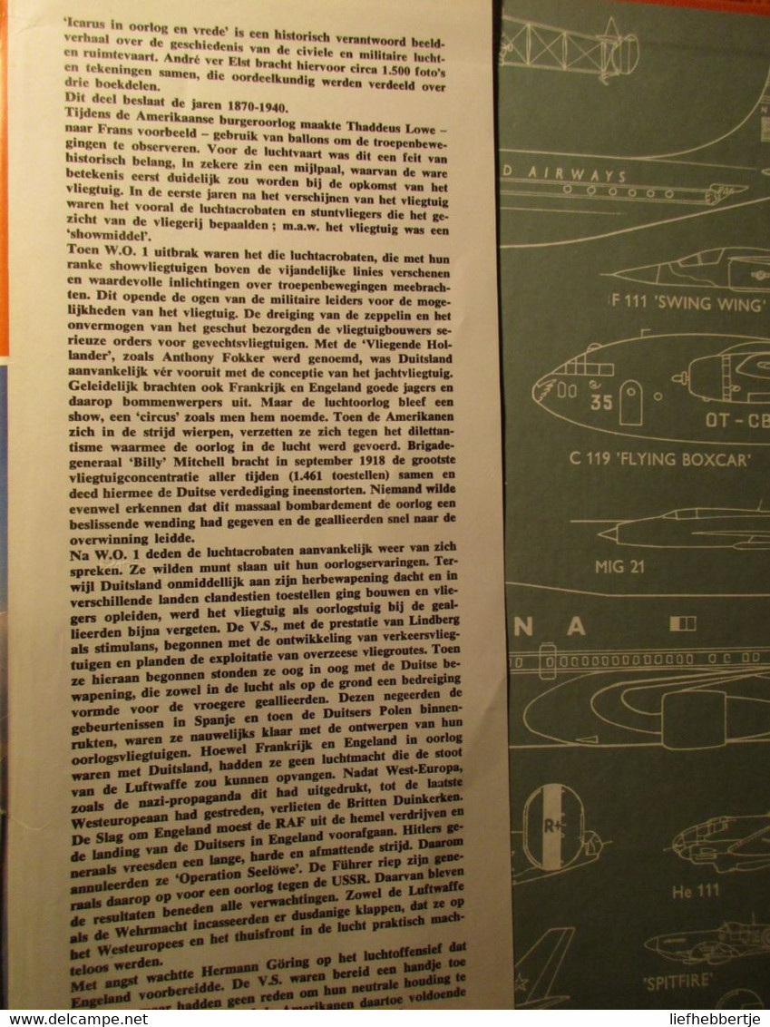 Icarus In Oorlog En Vrede  - 100 Jaar Luchtvaart : In Drie Delen - Door A. Ver Elst - 1870-1974 - Aviazione