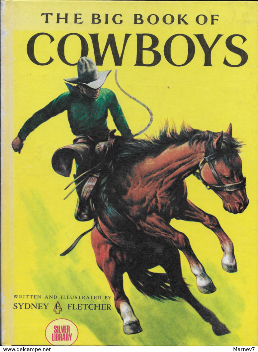 Livre En Anglais - THE BIG BOOK Of COWBOYS - Cow Boys - Ecrit & Illustré Par SYDNEY & FLETCHER - 1976 - 1950-Heute