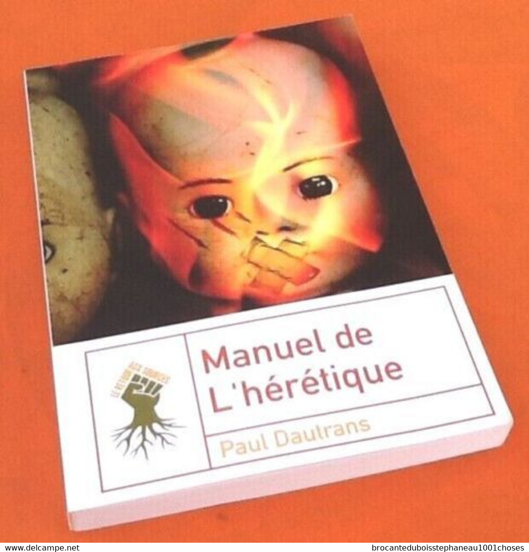 Paul Dautrans Le Manuel De L' Hérétique (2010) - Sociologie