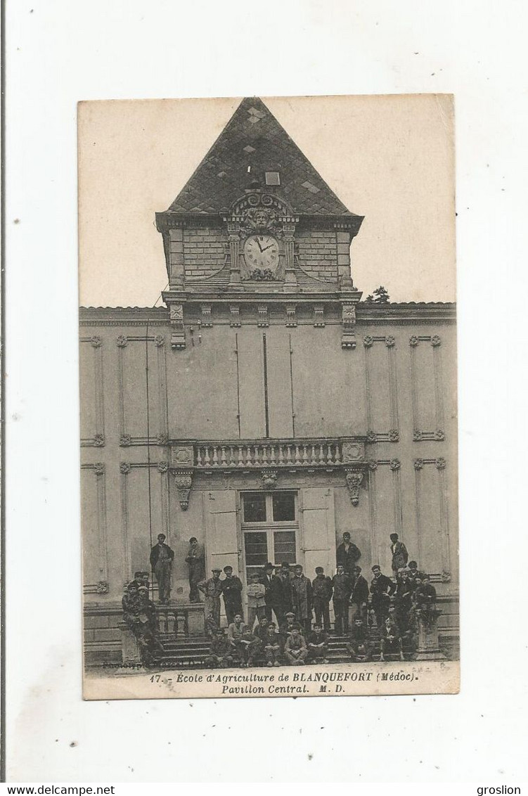 ECOLE D 'AGRICULTURE DE BLANQUEFORT (MEDOC) 17 PAVILON CENTRAL (ANIMATION DEVANT) - Blanquefort