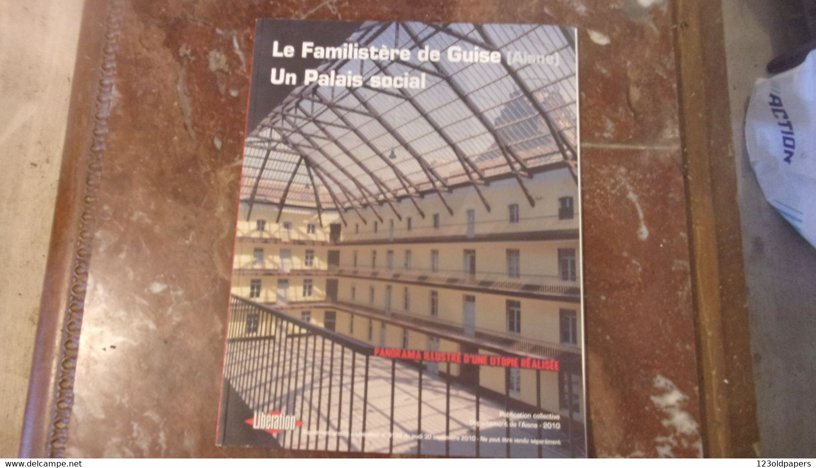 ♥️  ♥️ LE FAMILISTERE DE GUISE AISNE UN PALAIS SOCIAL PANORAMA ILLUSTRE D UNE UTOPIE REALISEE 80 PAGES 2010 - Picardie - Nord-Pas-de-Calais