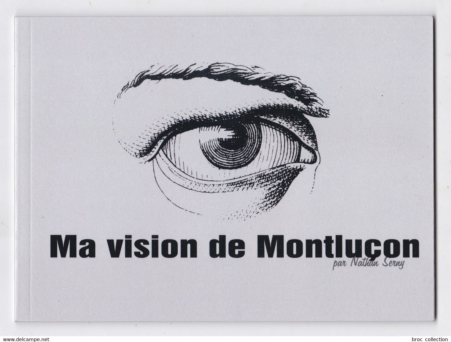 Ma Vision De Montluçon, Par Nathan Serny, Livret De Photos - Bourbonnais