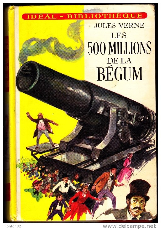 Jules Verne - Les 500 Millions De La Bégum - Idéal Bibliothèque  - ( 1976 ) . - Ideal Bibliotheque