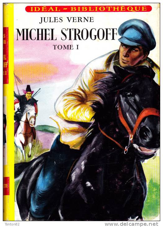 Jules Verne -  Michel Strogoff ( Tomes I & II ) - Idéal Bibliothèque N° 48 / 49 - ( 1959 ) . - Ideal Bibliotheque