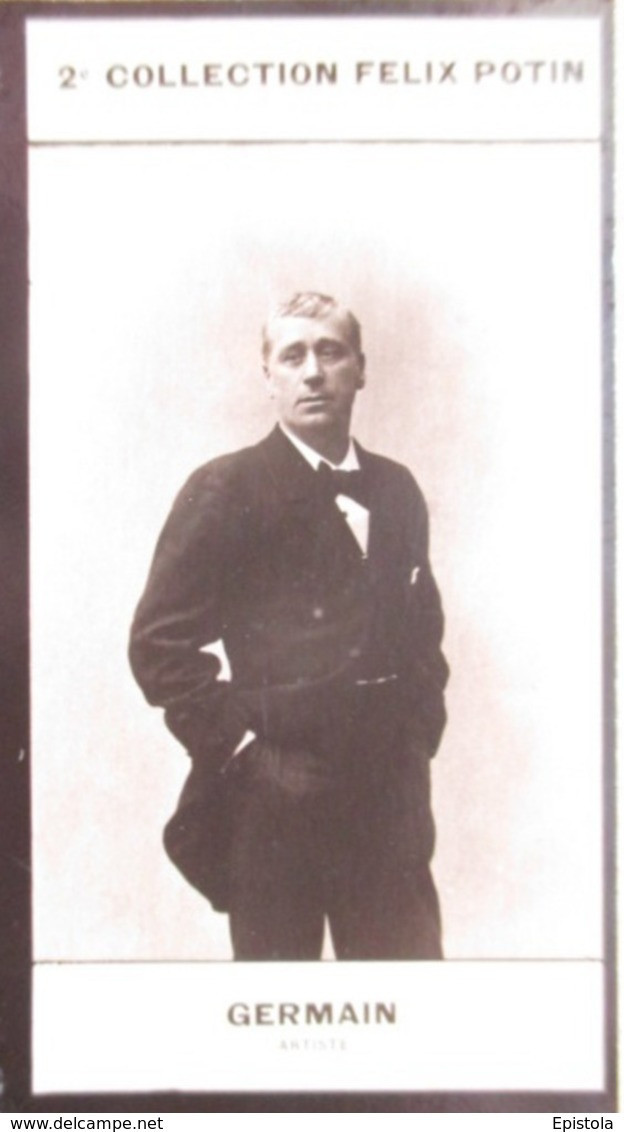 ► Alexandre Germain Poinet  "dit GERMAIN" - 	 Acteur De Théâtre. - 2ème Collection Photo Felix POTIN 1908 - Félix Potin