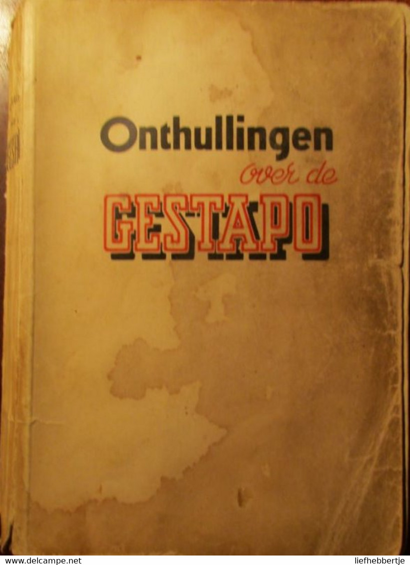 Onthullingen Over De Gestapo - Hitler's Schaduw Over De Wereld - Door H. Koehler - 1940 - Nazisme - Guerre 1939-45