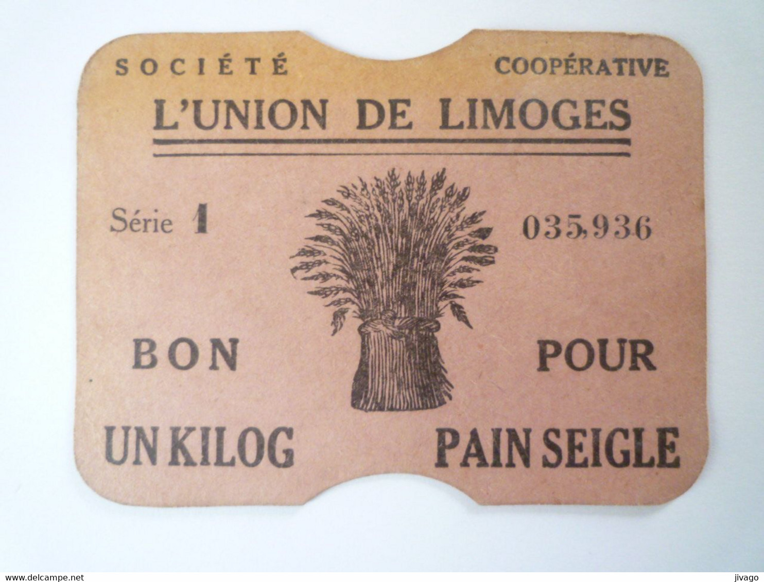 2022 - 3509  TICKET DE RATIONNEMENT  " L'UNION De LIMOGES "   BON POUR UN KILOG  PAIN SEIGLE   XXX - Non Classés