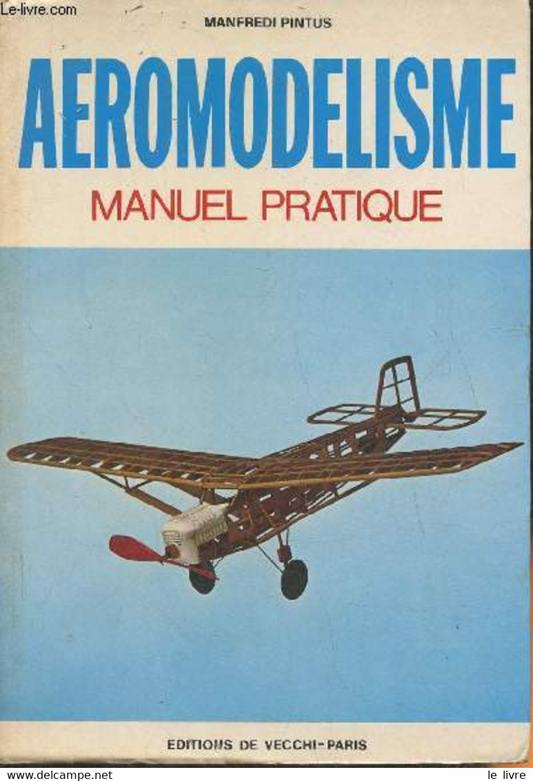 Aéromodélisme- Manuel Pratique - Pintus Manfredi - 1974 - Modélisme