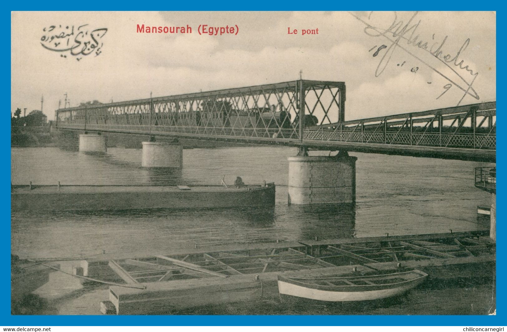 * MANSOURAH - Le Pont - Passage Du Train Sur Le Pont - Péniche - N° 18 - Edit. Imp. LA PROSPERITE - 1909 - Mansourah