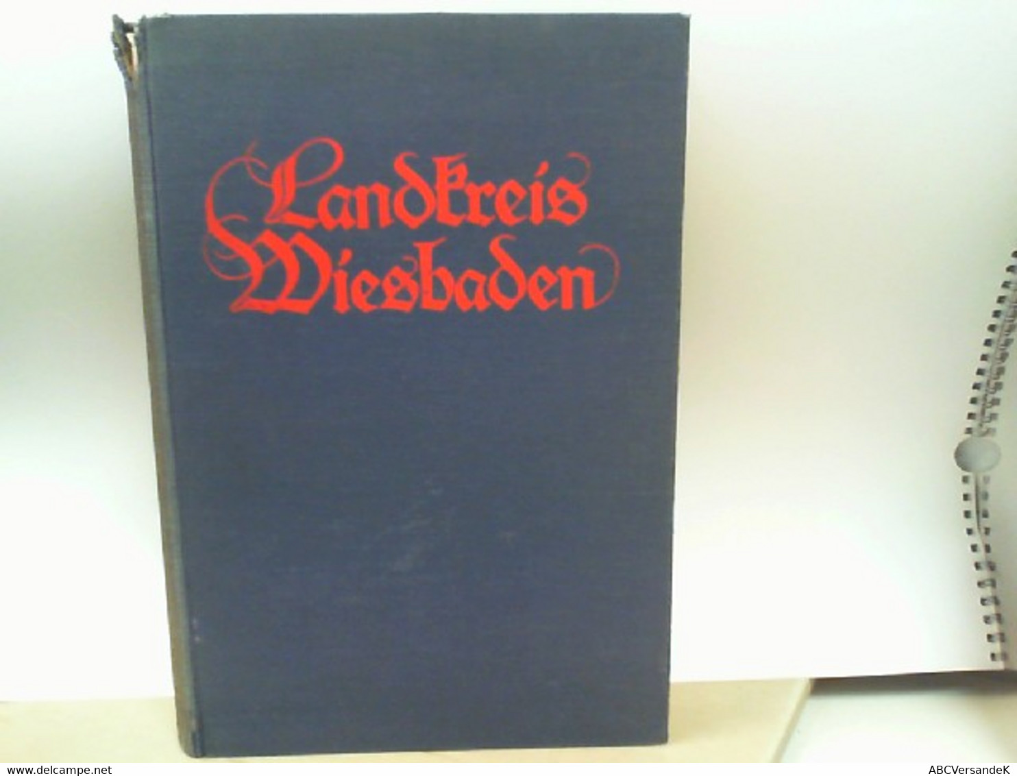 Der Ehemalige Landkreis Wiesbaden - Ein Heimatbuch - Hessen