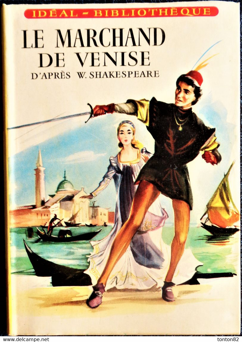 William Shakespeare - Le Marchand De Venise - Idéal Bibliothèque N° 124 - ( 1957 ) . - Ideal Bibliotheque