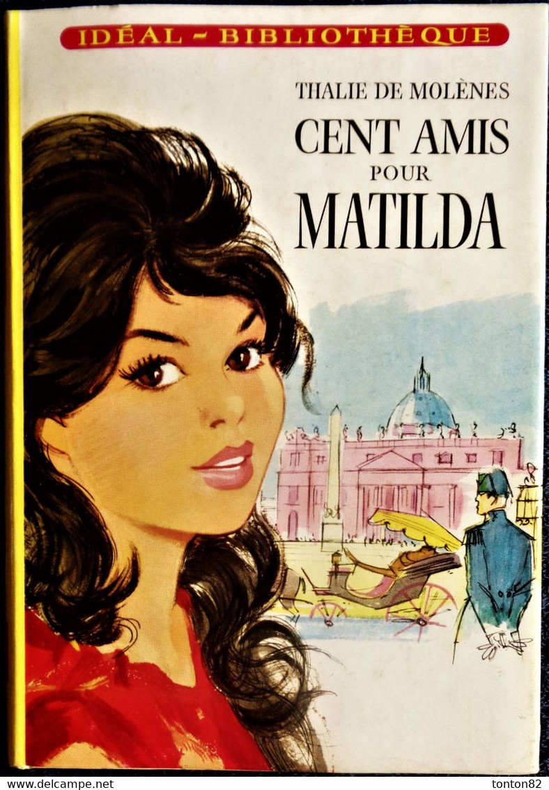 Thalie De Molènes - Cent Amis Pour Matilda - Idéal Bibliothèque N° 295 - ( 1966 ) . - Ideal Bibliotheque