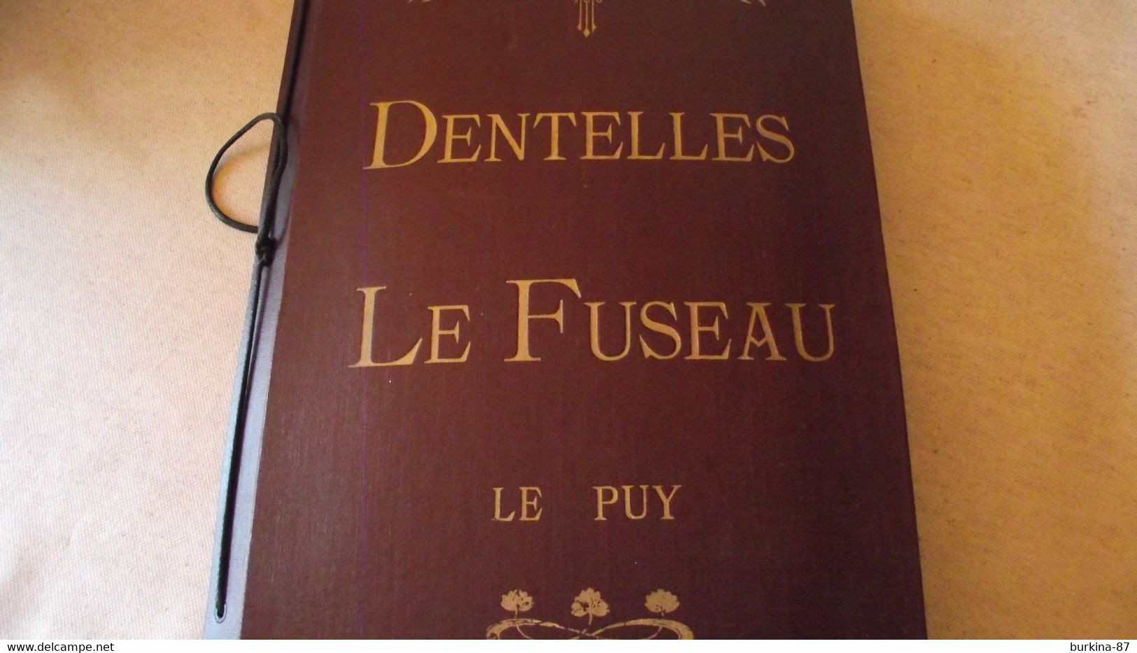 Dentelles LE FUSEAU, Le Puy , Catalogue échantillonné (environ 500) Vers 1900, - Magazines & Catalogues