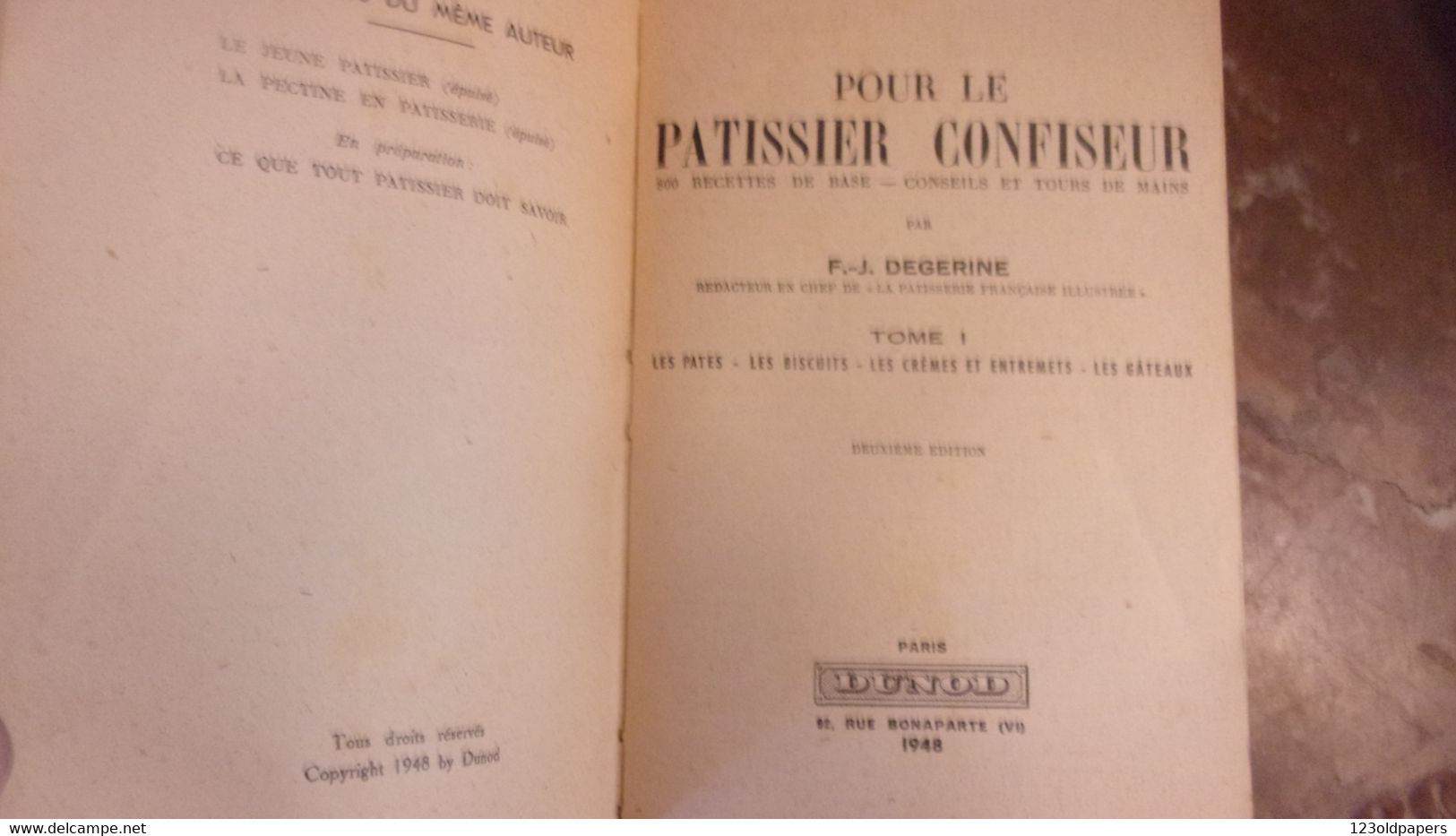 POUR LE PATISSIER CONFISEUR / F J DEGERINE PATES BISCUITS CREMES ENTREMETS GATEAUX  1948 - Gastronomia