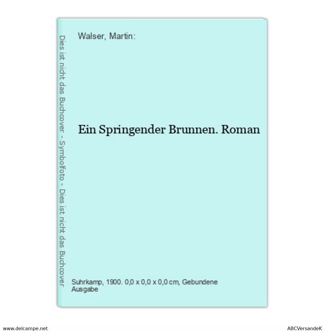 Ein Springender Brunnen. Roman - Autores Alemanes