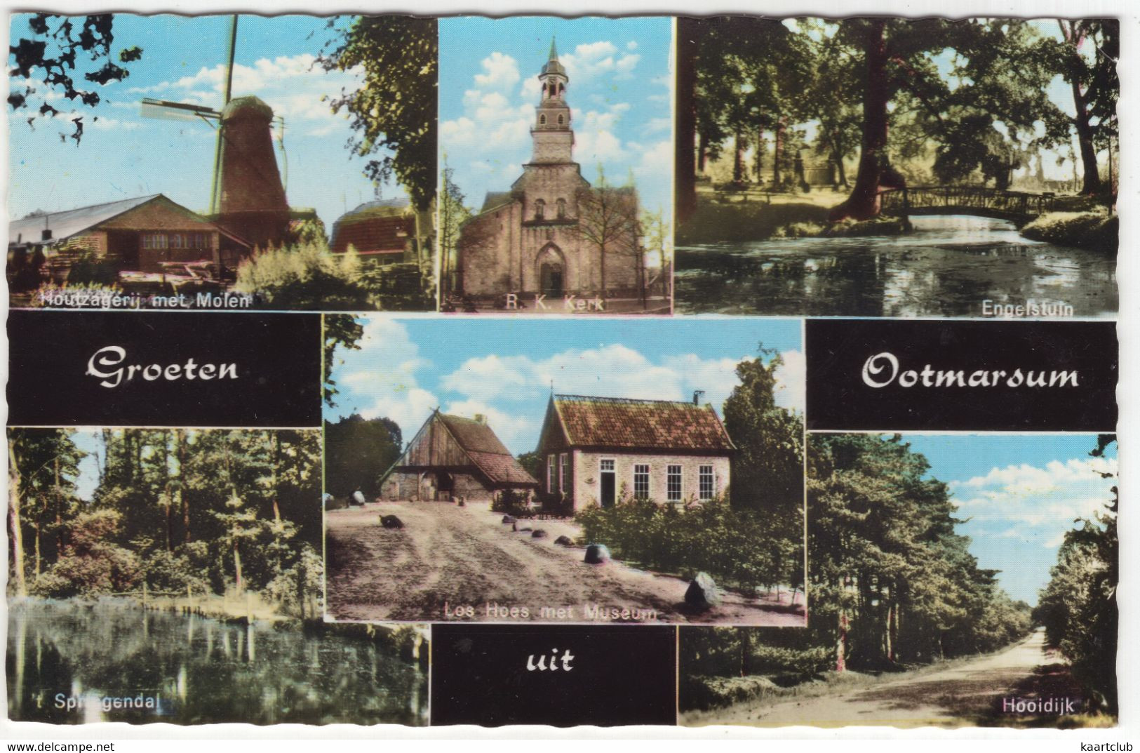 Groeten Uit Ootmarsum: Houtzagerij Met Molen, RK Kerk, Engelstuin, Hooidijk, Los Hoes, Springendal  - (Nederland) - Ootmarsum