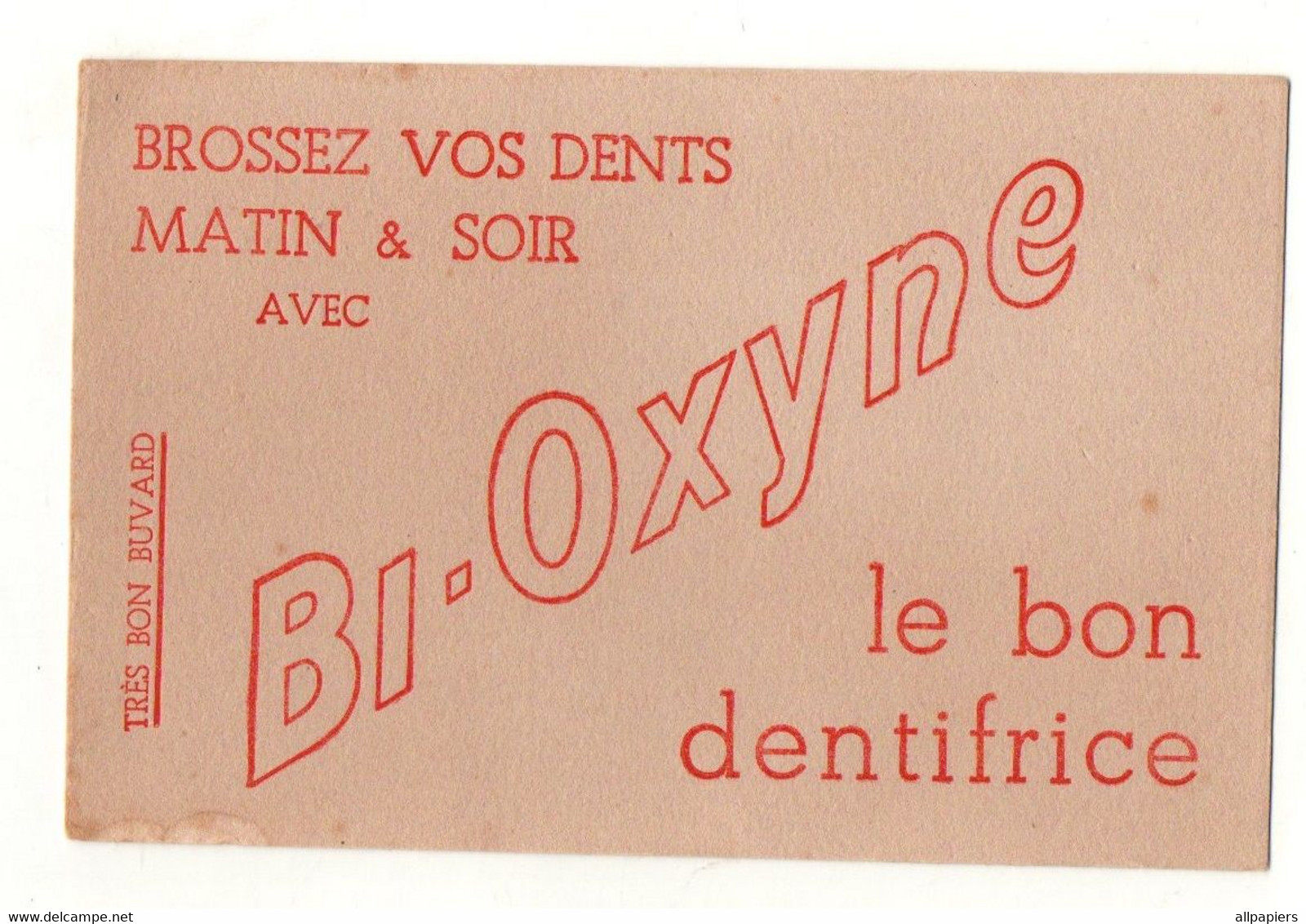 Buvard Brossez Vos Dents Matin & Soir Avec Bi-Oxyne Le Bon Dentifrice - Format : 18x12 Cm - D