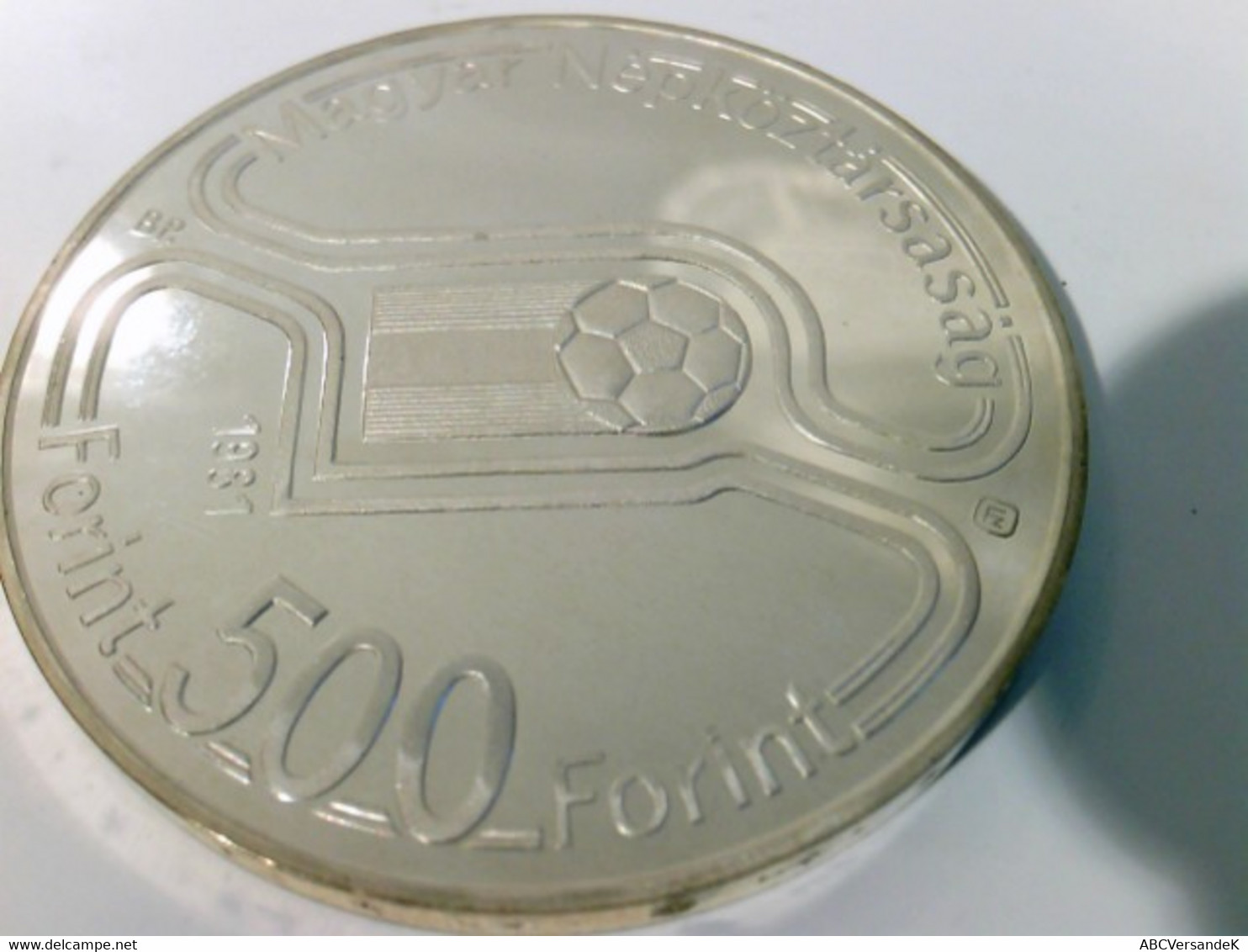 Münzen/ Medaillen, 500 Forint,1981, Ungarn, Fussball Weltmeisterschaft Spanien 1982, Polierte Platte. - Numismatica