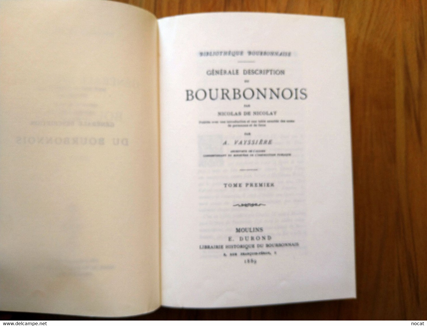 Générale Description Du Bourbonnais Nicolas De Nicolay Tome I Et II 1889 Réimpression De 1974 - Bourbonnais